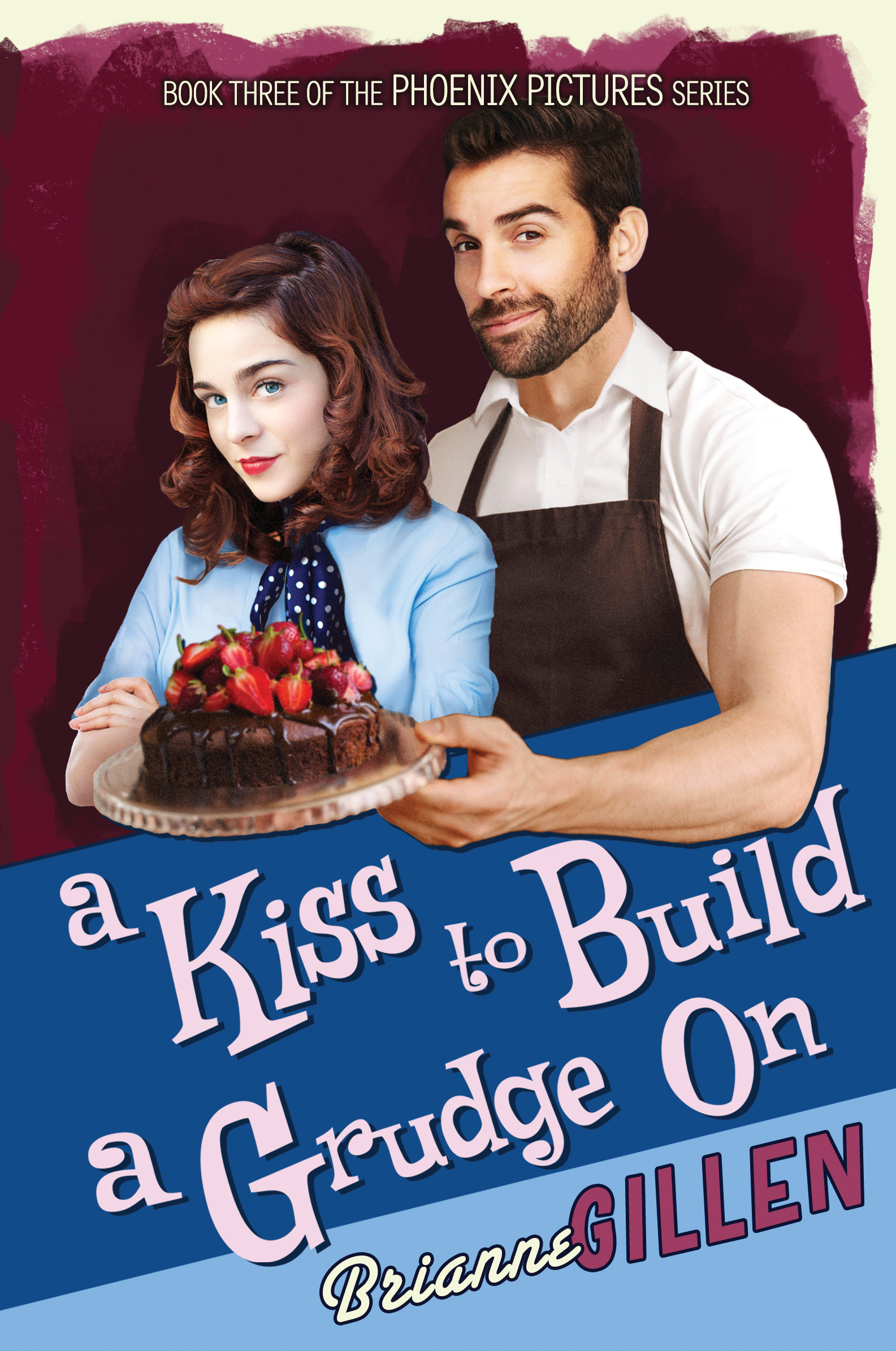 Cover of A Kiss to Build a Grudge On, featuring (against a maroon background) a red-haired white woman wearing a blue sweater, with her arms crossed over her chest, and a dark-haired white man with a beard, wearing a white shirt and an apron, and holding out a chocolate cake on a platter. A blue band with pink lettering across the bottom reads "A Kiss to Build a Grudge On. Brianne Gillen."